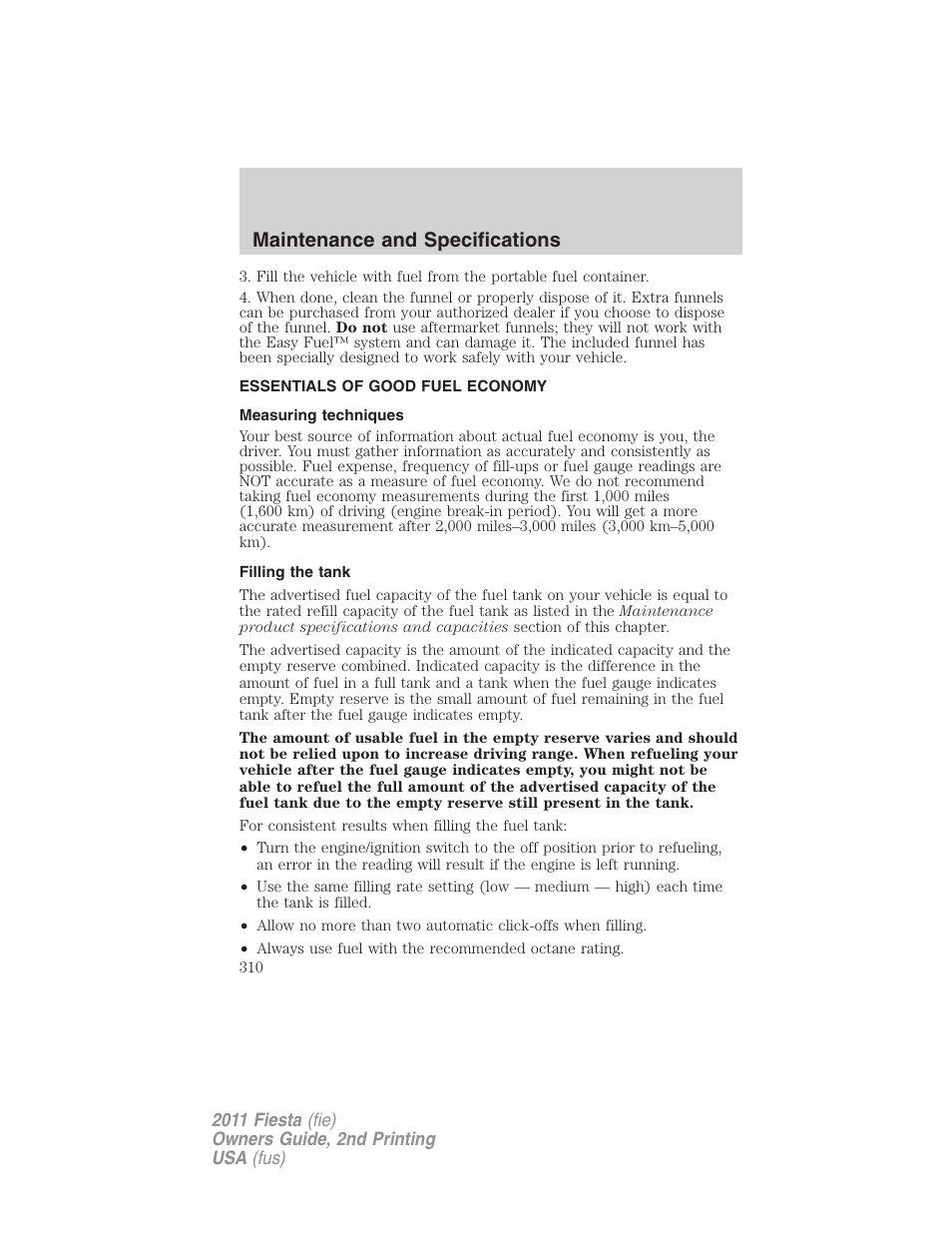 Essentials of good fuel economy, Measuring techniques, Filling the tank | Maintenance and specifications | FORD 2011 Fiesta v.2 User Manual | Page 310 / 358