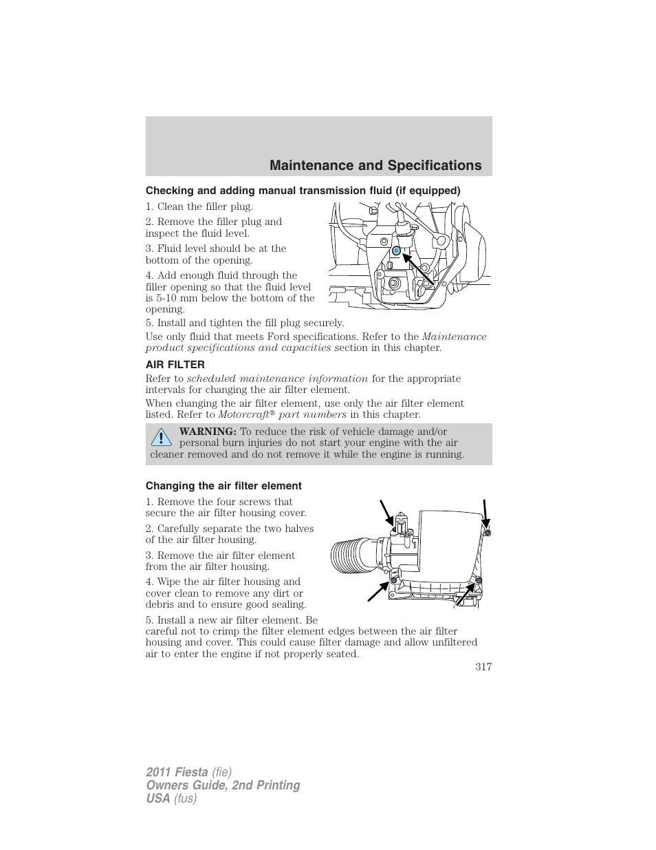 Air filter, Changing the air filter element, Air filter(s) | Maintenance and specifications | FORD 2011 Fiesta v.2 User Manual | Page 317 / 358