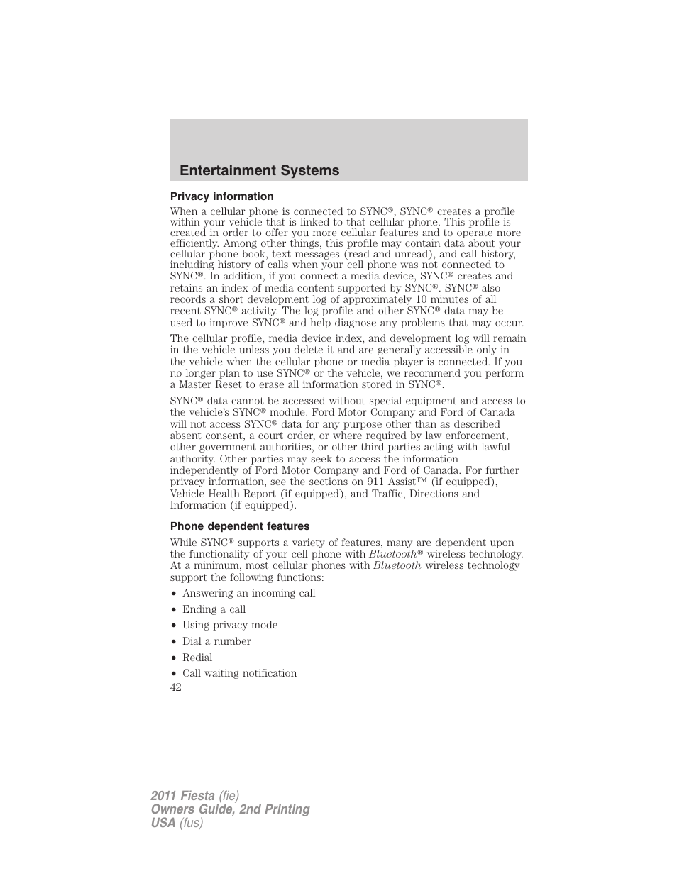 Privacy information, Phone dependent features, Entertainment systems | FORD 2011 Fiesta v.2 User Manual | Page 42 / 358