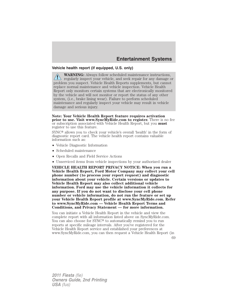 Vehicle health report (if equipped, u.s. only), Entertainment systems | FORD 2011 Fiesta v.2 User Manual | Page 69 / 358