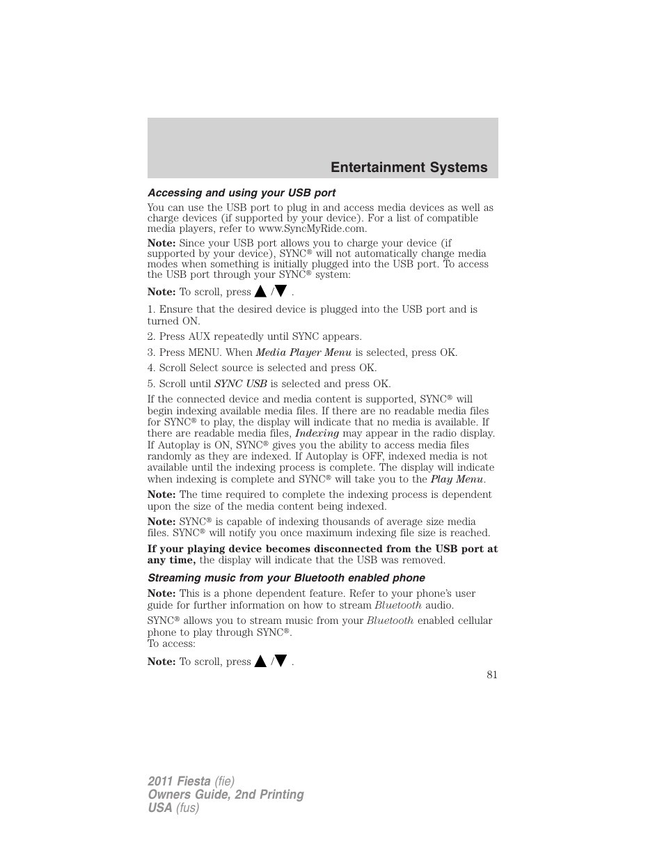 Accessing and using your usb port, Streaming music from your bluetooth enabled phone, Entertainment systems | FORD 2011 Fiesta v.2 User Manual | Page 81 / 358