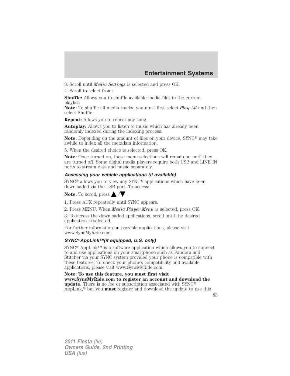 Accessing your vehicle applications (if available), Syncapplink™(if equipped, u.s. only), Entertainment systems | FORD 2011 Fiesta v.2 User Manual | Page 83 / 358