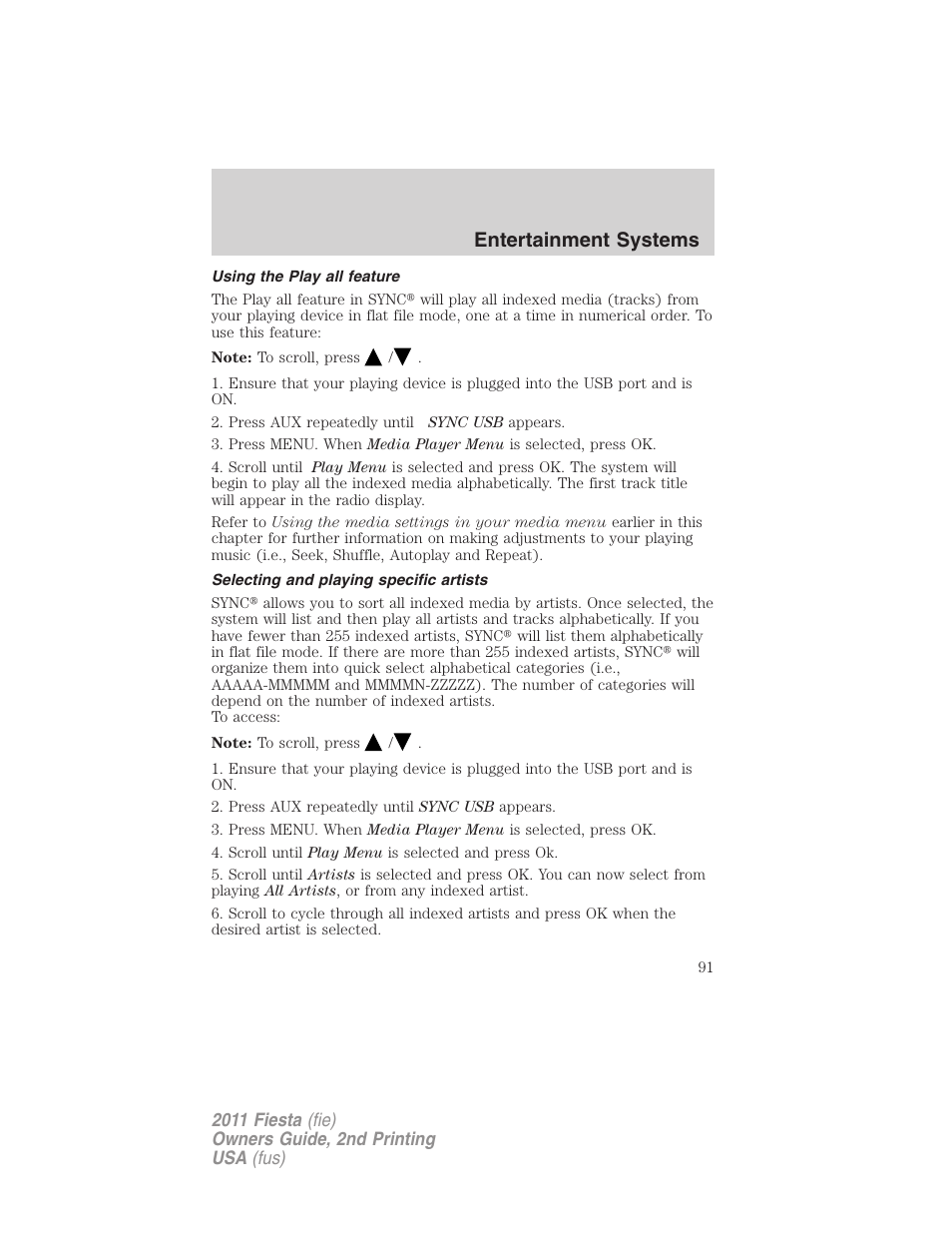 Using the play all feature, Selecting and playing specific artists, Entertainment systems | FORD 2011 Fiesta v.2 User Manual | Page 91 / 358