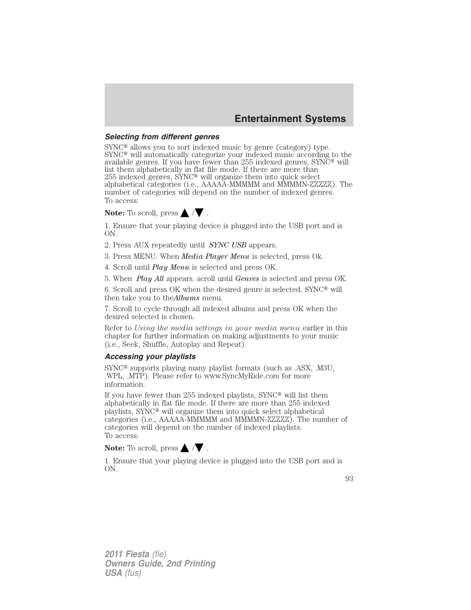 Selecting from different genres, Accessing your playlists, Entertainment systems | FORD 2011 Fiesta v.2 User Manual | Page 93 / 358