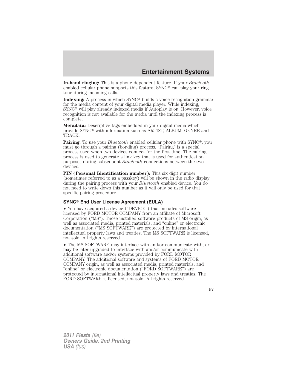 Sync end user license agreement (eula), Entertainment systems | FORD 2011 Fiesta v.2 User Manual | Page 97 / 358