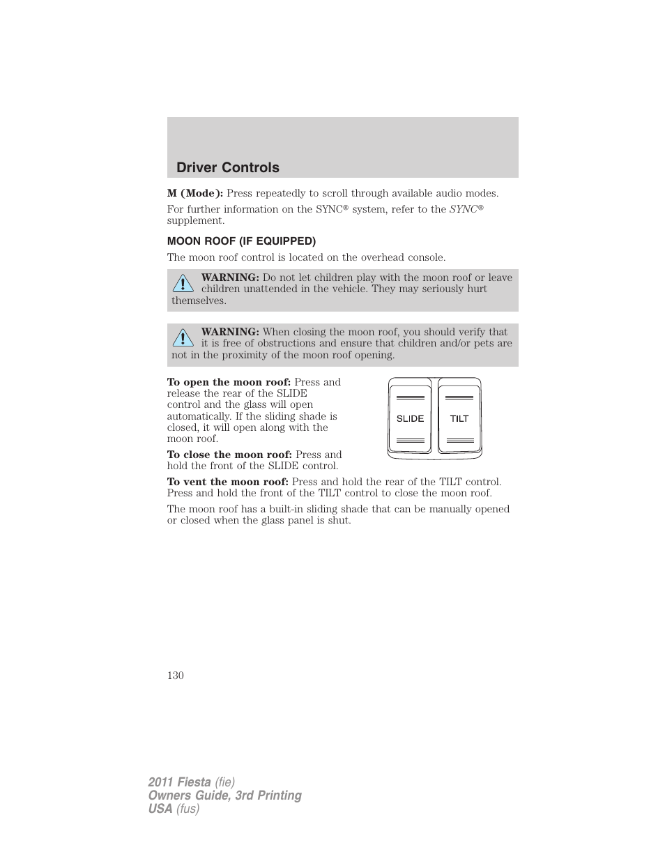 Moon roof (if equipped), Driver controls | FORD 2011 Fiesta v.3 User Manual | Page 130 / 356