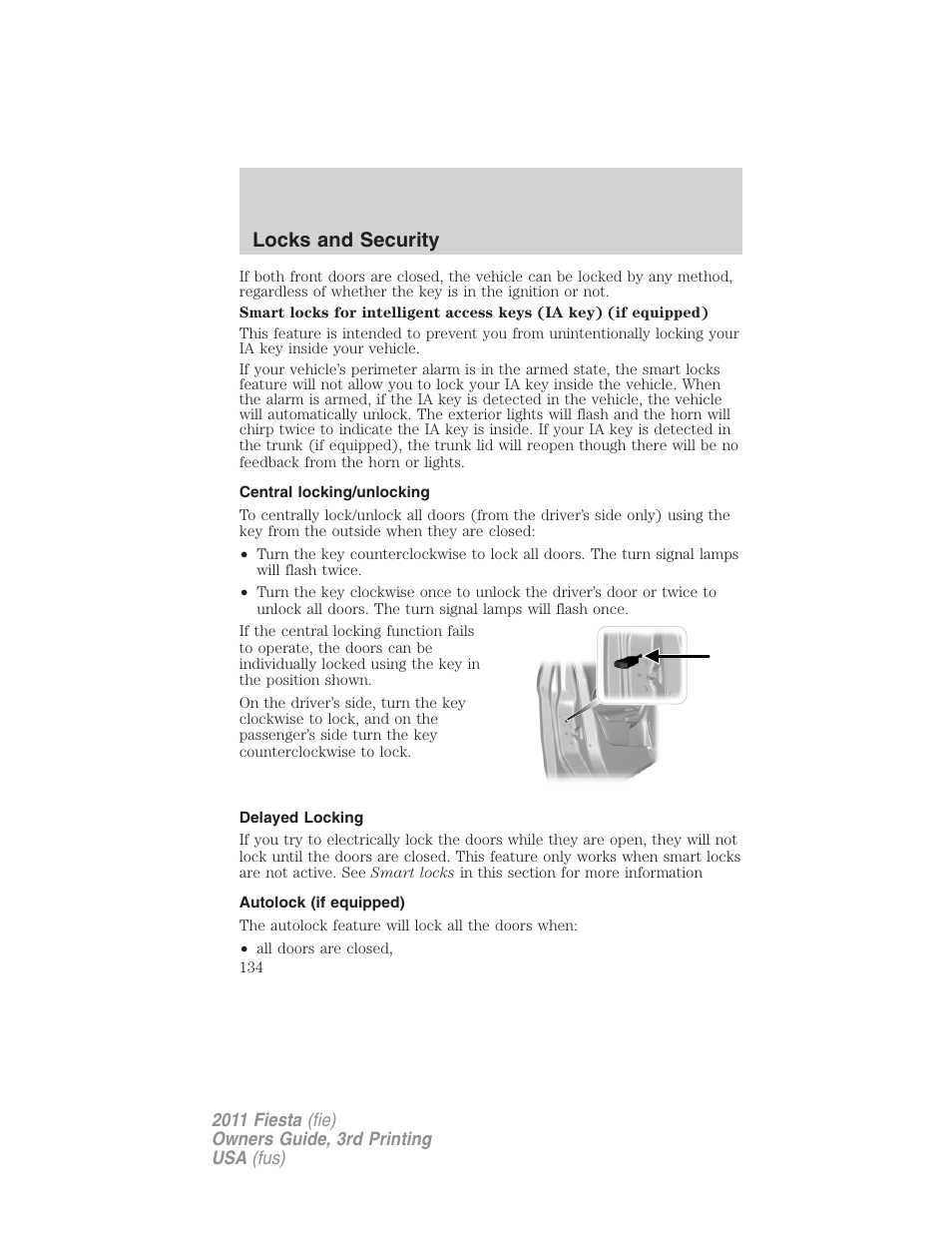Central locking/unlocking, Delayed locking, Autolock (if equipped) | Locks and security | FORD 2011 Fiesta v.3 User Manual | Page 134 / 356