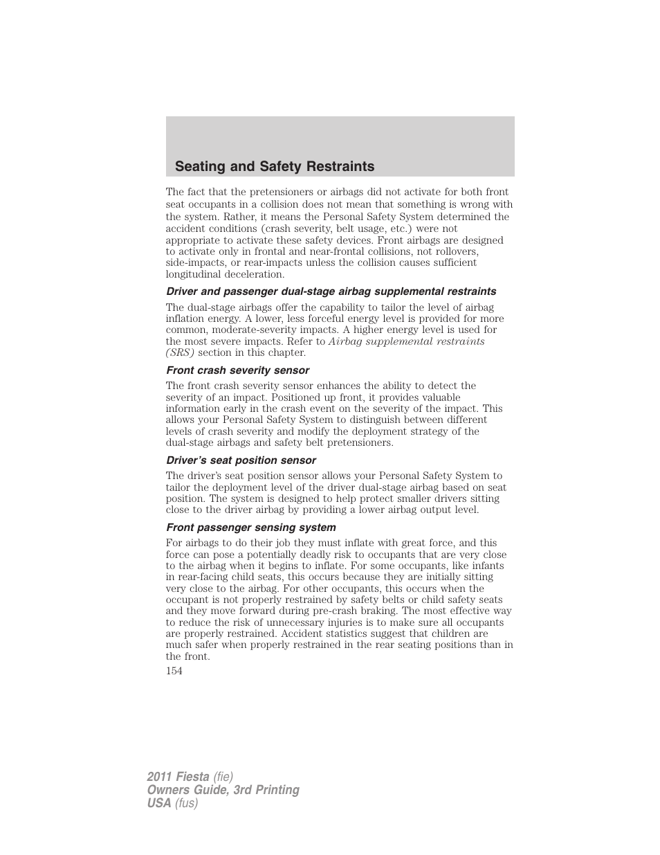 Front crash severity sensor, Driver’s seat position sensor, Front passenger sensing system | Seating and safety restraints | FORD 2011 Fiesta v.3 User Manual | Page 154 / 356