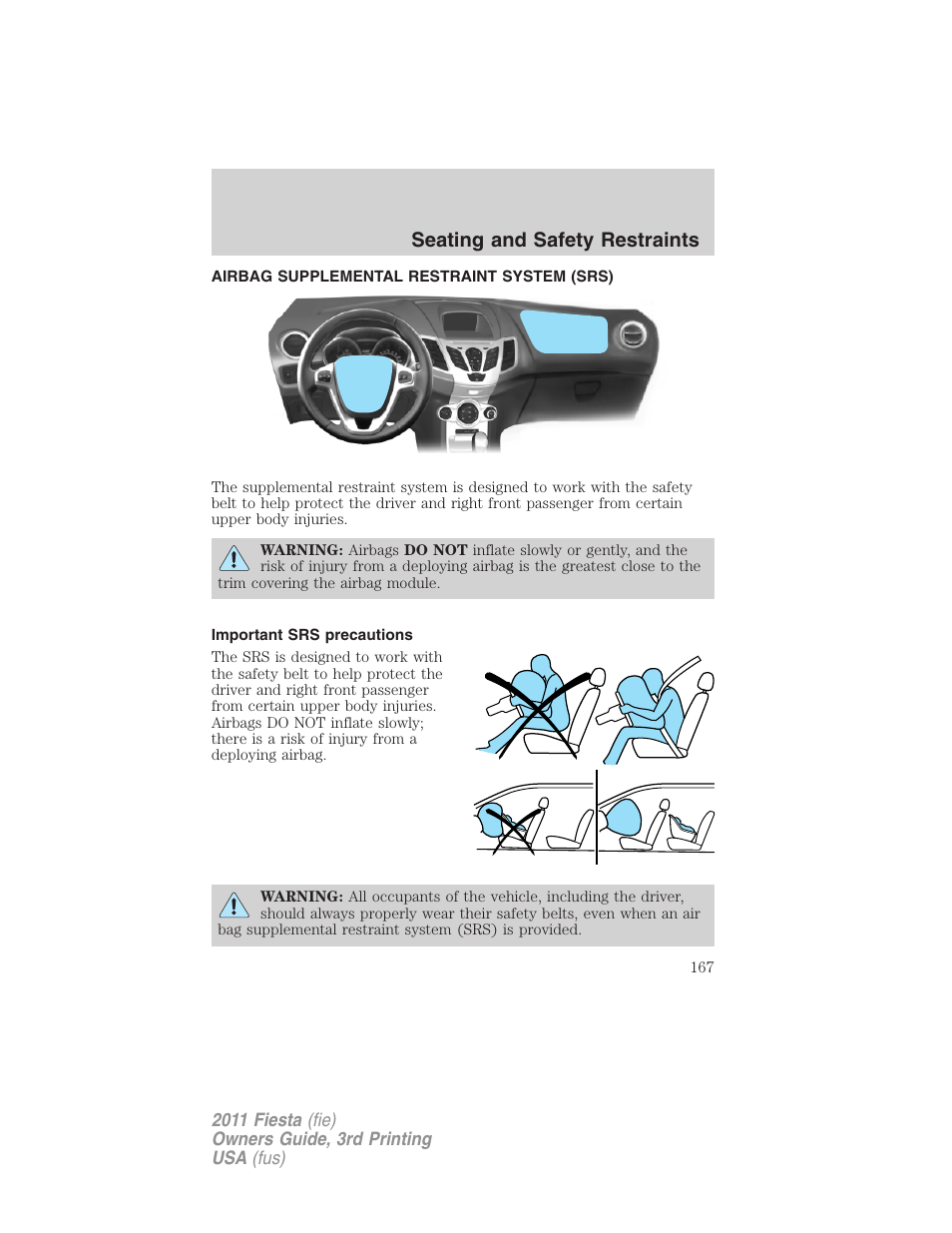 Airbag supplemental restraint system (srs), Important srs precautions, Airbags | Seating and safety restraints | FORD 2011 Fiesta v.3 User Manual | Page 167 / 356