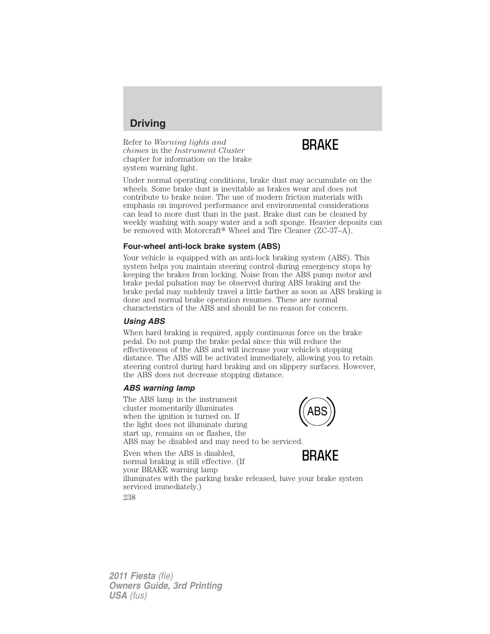 Four-wheel anti-lock brake system (abs), Using abs, Abs warning lamp | Driving | FORD 2011 Fiesta v.3 User Manual | Page 238 / 356