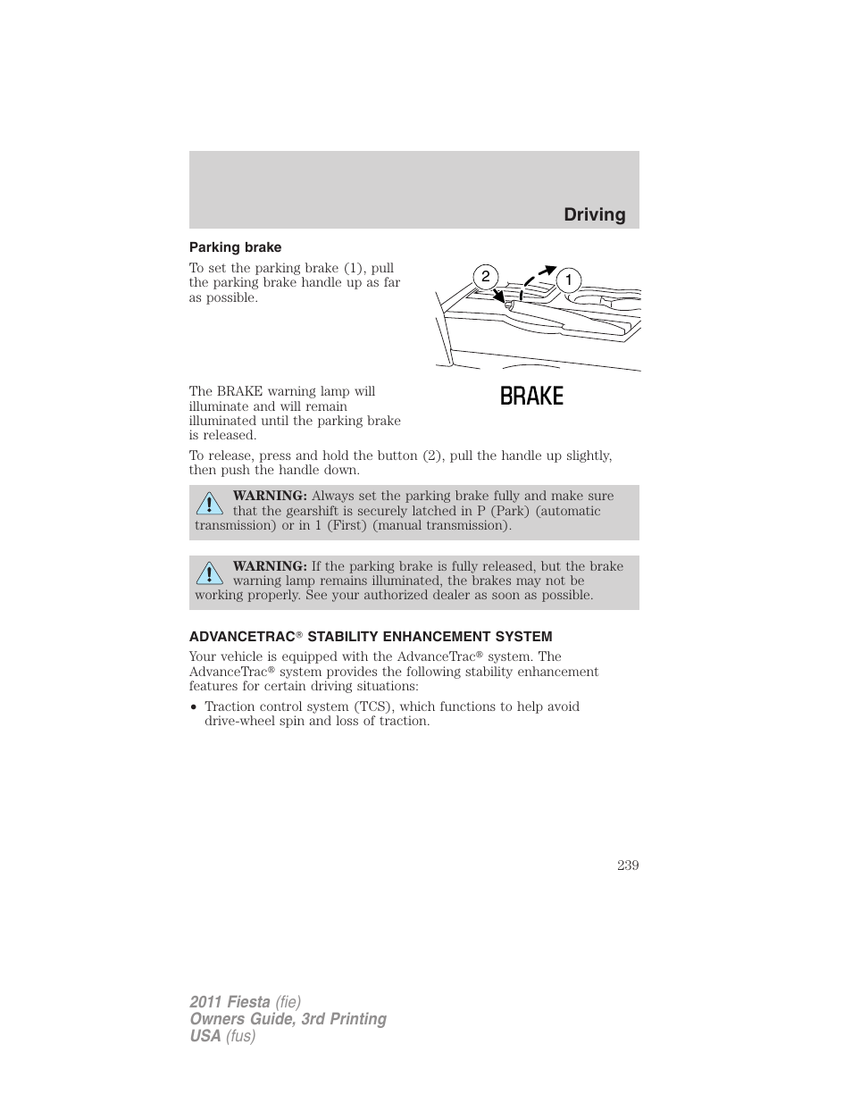 Parking brake, Advancetrac stability enhancement system, Advancetrac | Driving | FORD 2011 Fiesta v.3 User Manual | Page 239 / 356