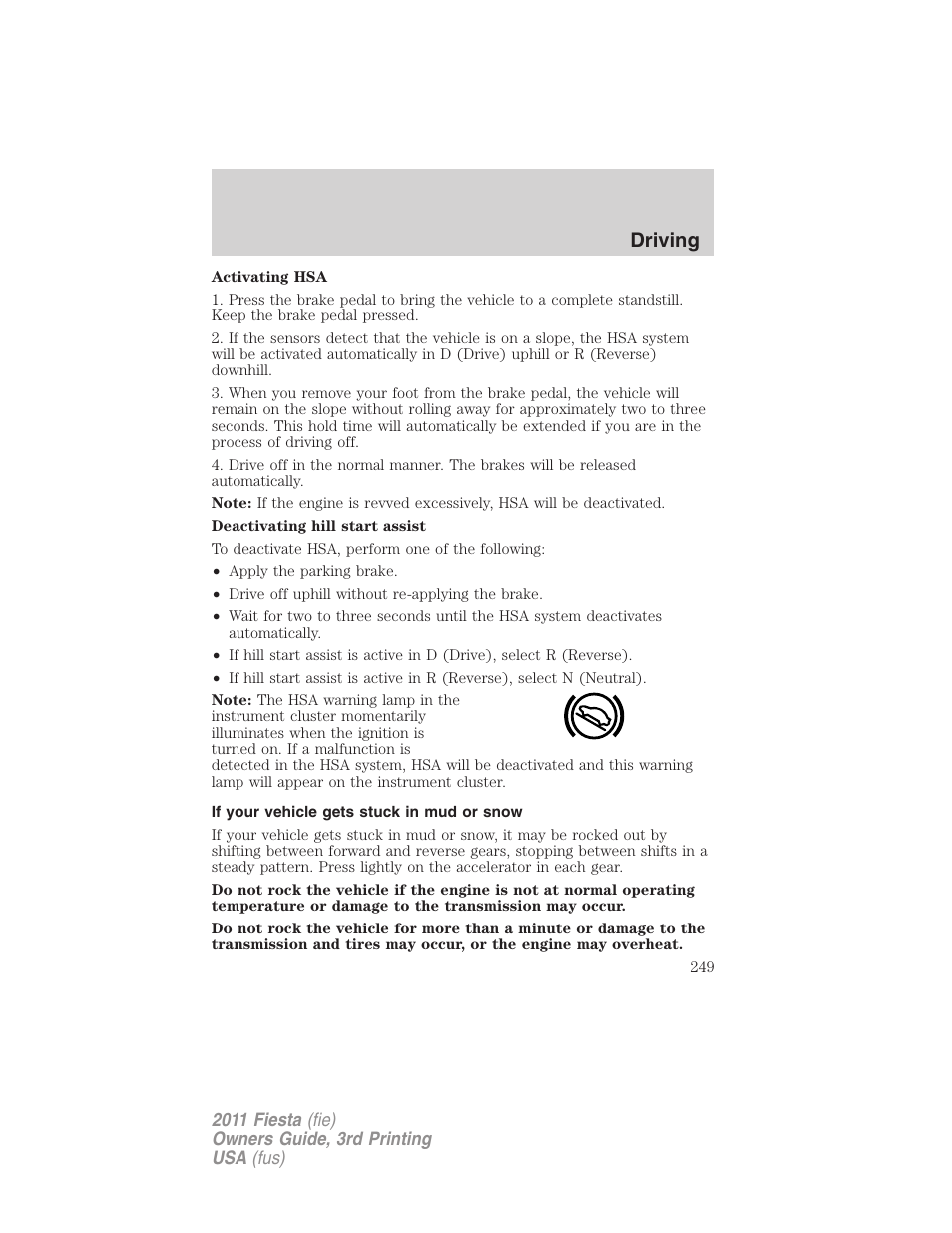 If your vehicle gets stuck in mud or snow, Driving | FORD 2011 Fiesta v.3 User Manual | Page 249 / 356