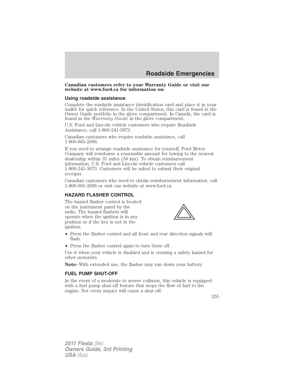 Using roadside assistance, Hazard flasher control, Fuel pump shut-off | Roadside emergencies | FORD 2011 Fiesta v.3 User Manual | Page 255 / 356