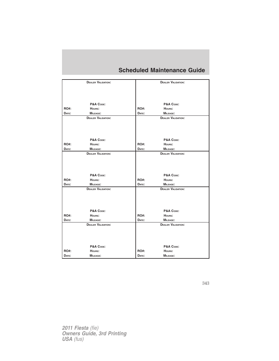 Scheduled maintenance guide | FORD 2011 Fiesta v.3 User Manual | Page 343 / 356