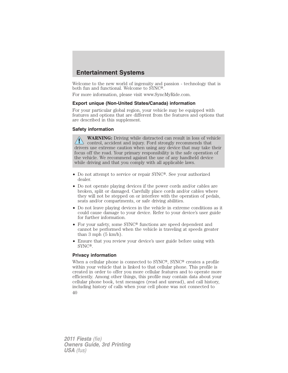 Safety information, Privacy information, Entertainment systems | FORD 2011 Fiesta v.3 User Manual | Page 40 / 356