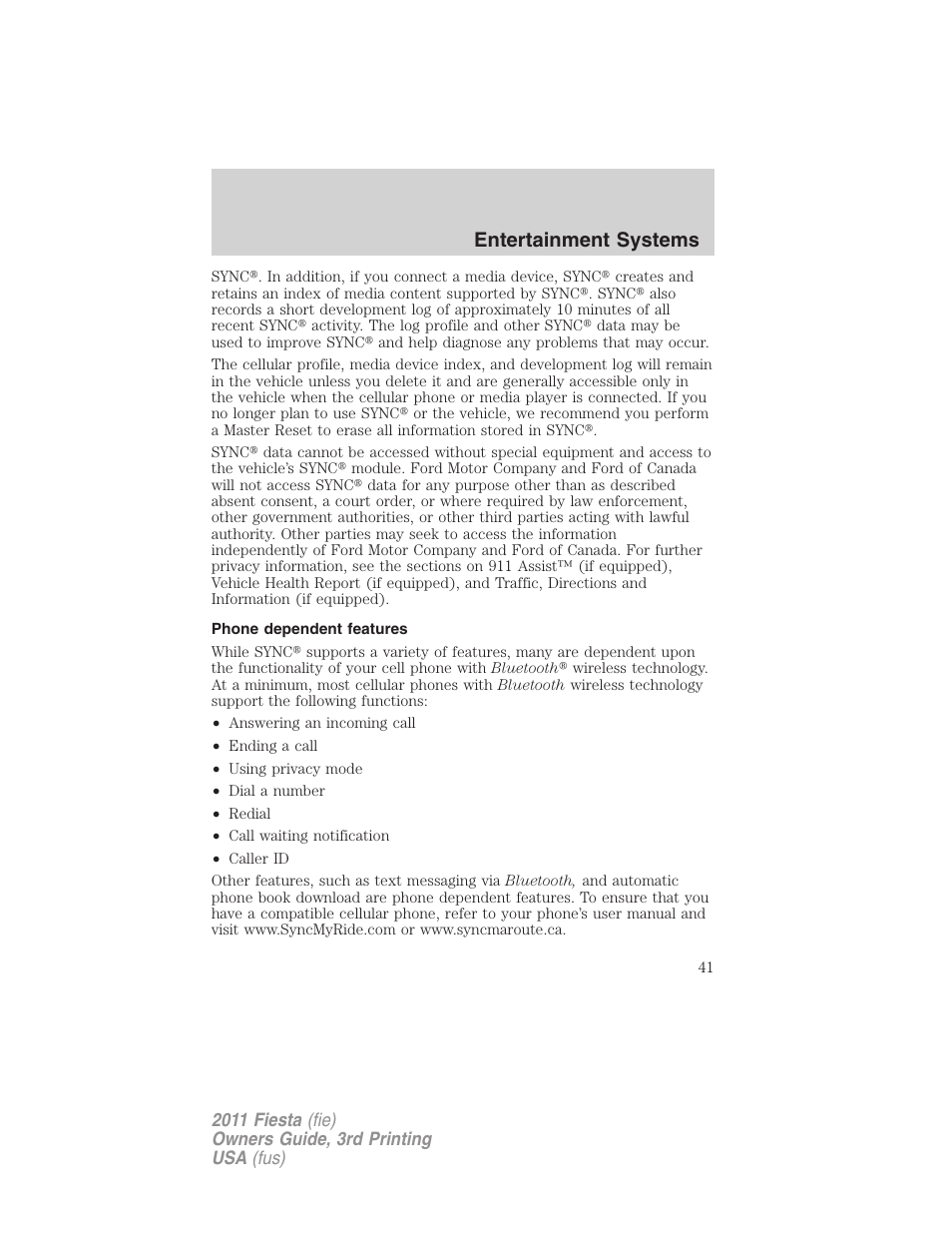 Phone dependent features, Entertainment systems | FORD 2011 Fiesta v.3 User Manual | Page 41 / 356