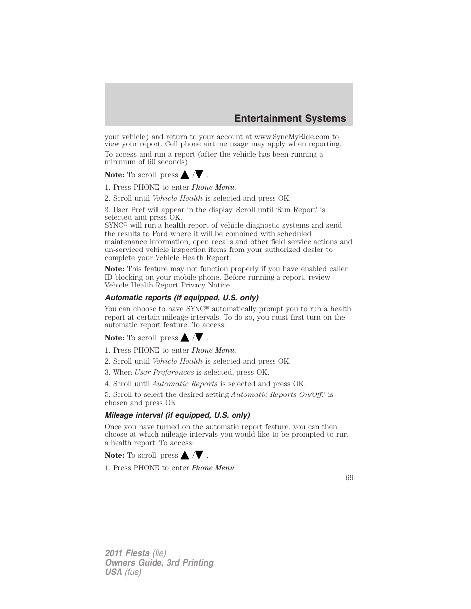 Automatic reports (if equipped, u.s. only), Mileage interval (if equipped, u.s. only), Entertainment systems | FORD 2011 Fiesta v.3 User Manual | Page 69 / 356