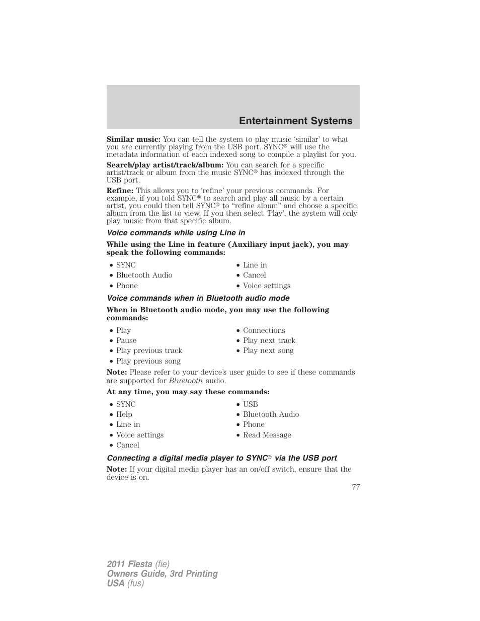 Voice commands while using line in, Voice commands when in bluetooth audio mode, Entertainment systems | FORD 2011 Fiesta v.3 User Manual | Page 77 / 356