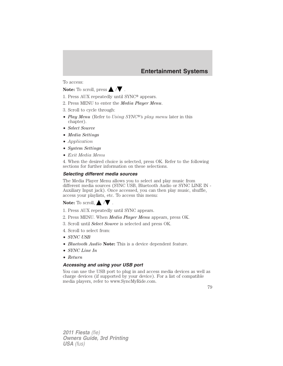Selecting different media sources, Accessing and using your usb port, Entertainment systems | FORD 2011 Fiesta v.3 User Manual | Page 79 / 356