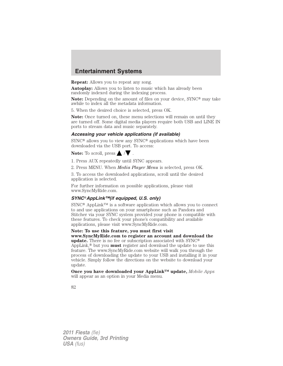 Accessing your vehicle applications (if available), Syncapplink™(if equipped, u.s. only), Entertainment systems | FORD 2011 Fiesta v.3 User Manual | Page 82 / 356