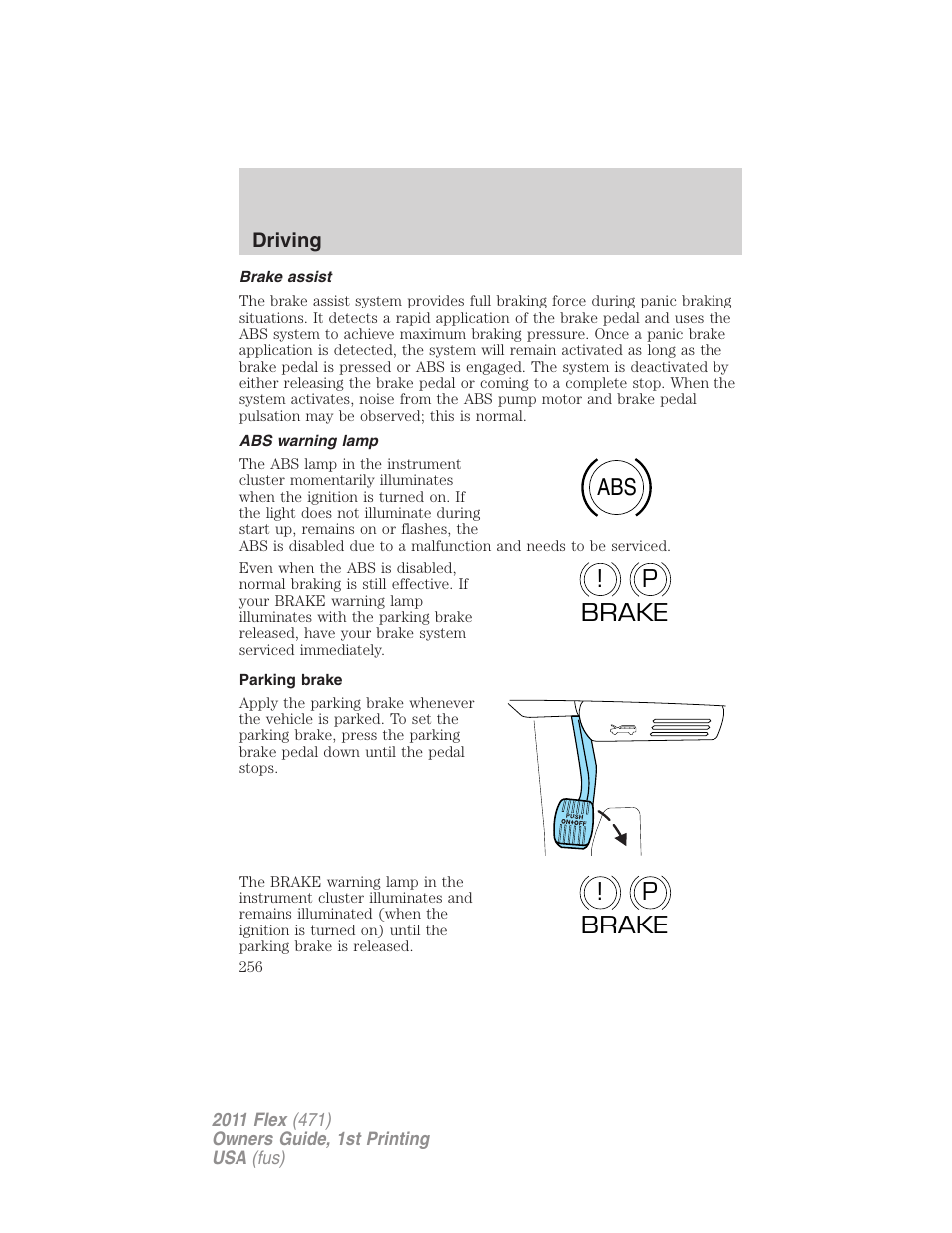 Brake assist, Abs warning lamp, Parking brake | Abs p ! brake p ! brake | FORD 2011 Flex v.1 User Manual | Page 256 / 418