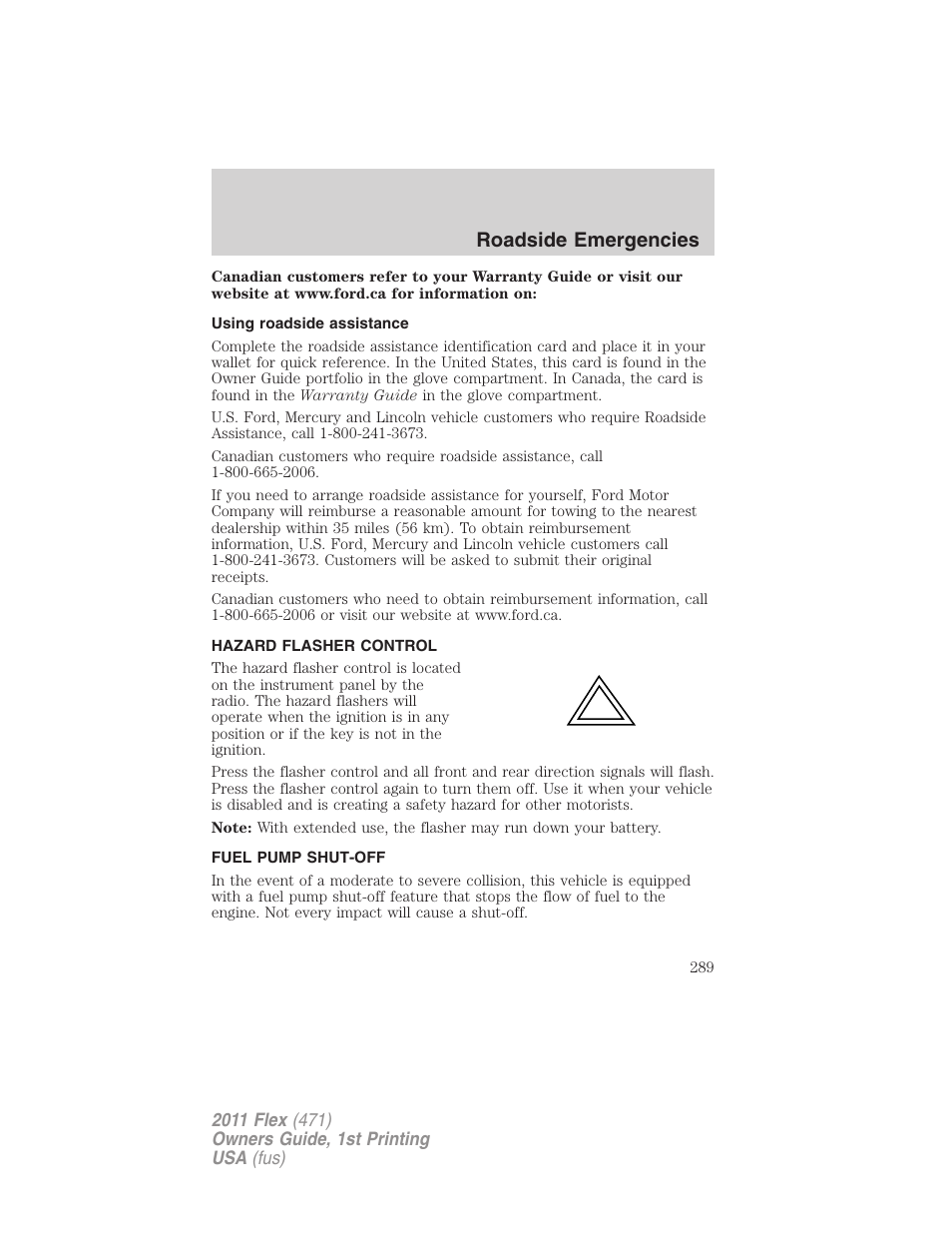 Using roadside assistance, Hazard flasher control, Fuel pump shut-off | Roadside emergencies | FORD 2011 Flex v.1 User Manual | Page 289 / 418