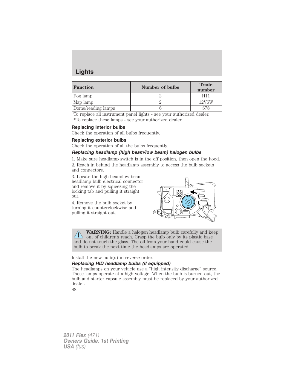 Replacing interior bulbs, Replacing exterior bulbs, Replacing hid headlamp bulbs (if equipped) | Lights | FORD 2011 Flex v.1 User Manual | Page 88 / 418