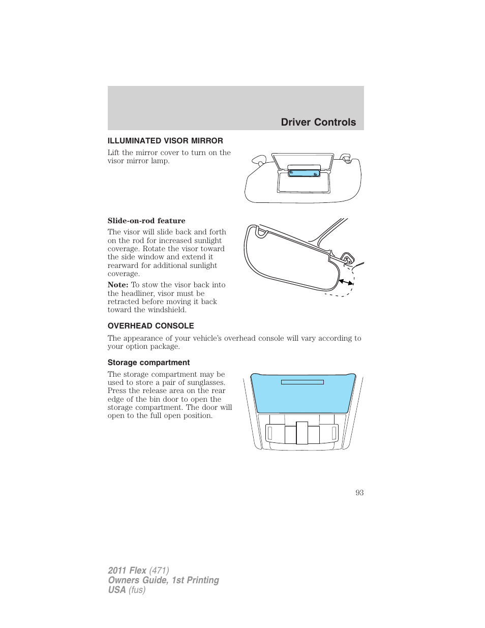 Illuminated visor mirror, Overhead console, Storage compartment | Driver controls | FORD 2011 Flex v.1 User Manual | Page 93 / 418