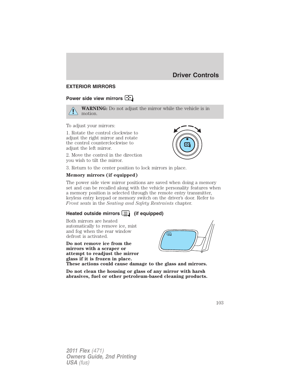 Exterior mirrors, Power side view mirrors, Heated outside mirrors (if equipped) | Driver controls | FORD 2011 Flex v.2 User Manual | Page 103 / 418