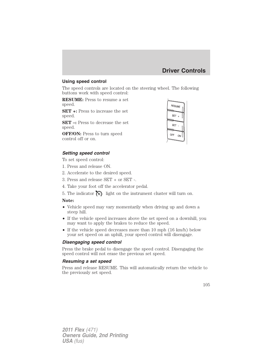 Using speed control, Setting speed control, Disengaging speed control | Resuming a set speed, Driver controls | FORD 2011 Flex v.2 User Manual | Page 105 / 418