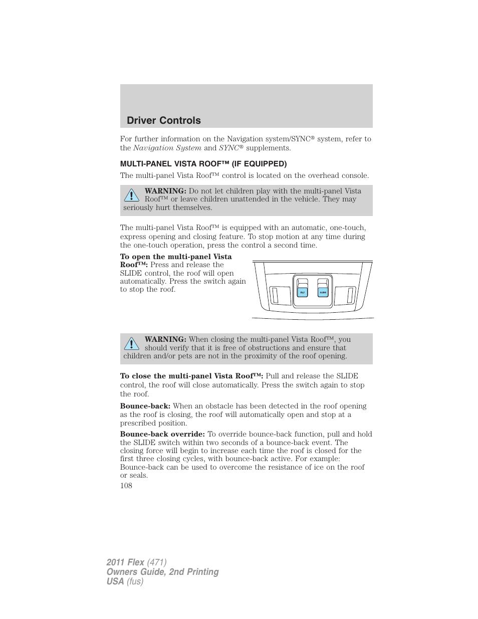 Multi-panel vista roof™ (if equipped), Moon roof, Driver controls | FORD 2011 Flex v.2 User Manual | Page 108 / 418