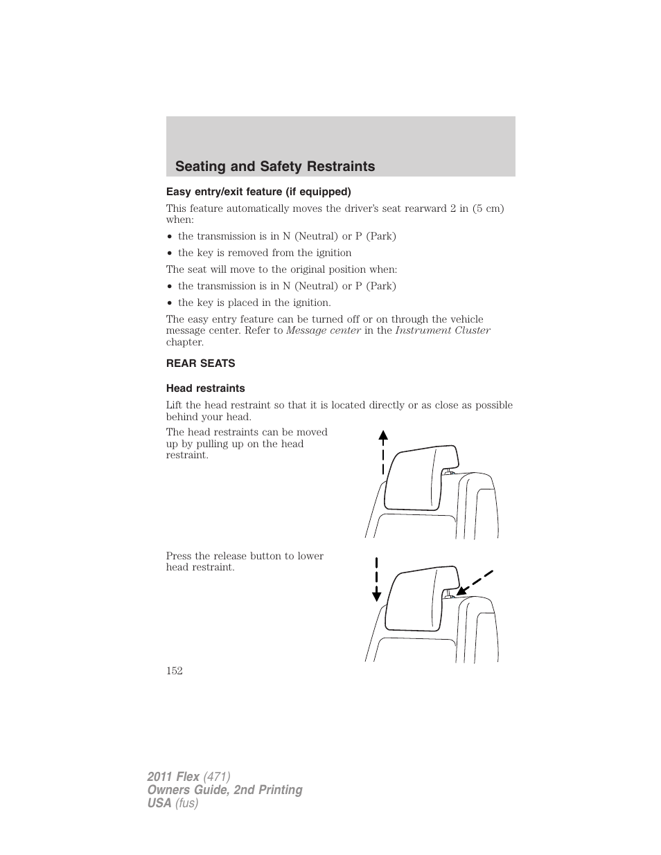 Easy entry/exit feature (if equipped), Rear seats, Head restraints | Seating and safety restraints | FORD 2011 Flex v.2 User Manual | Page 152 / 418