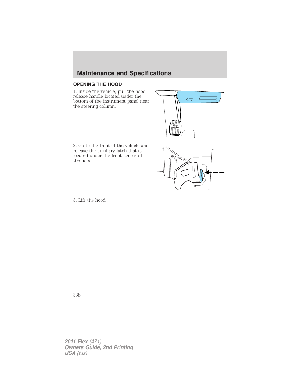 Opening the hood, Maintenance and specifications | FORD 2011 Flex v.2 User Manual | Page 338 / 418