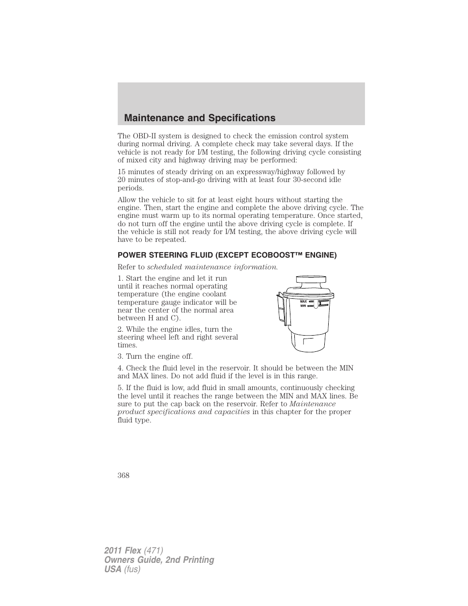 Power steering fluid (except ecoboost™ engine), Maintenance and specifications | FORD 2011 Flex v.2 User Manual | Page 368 / 418