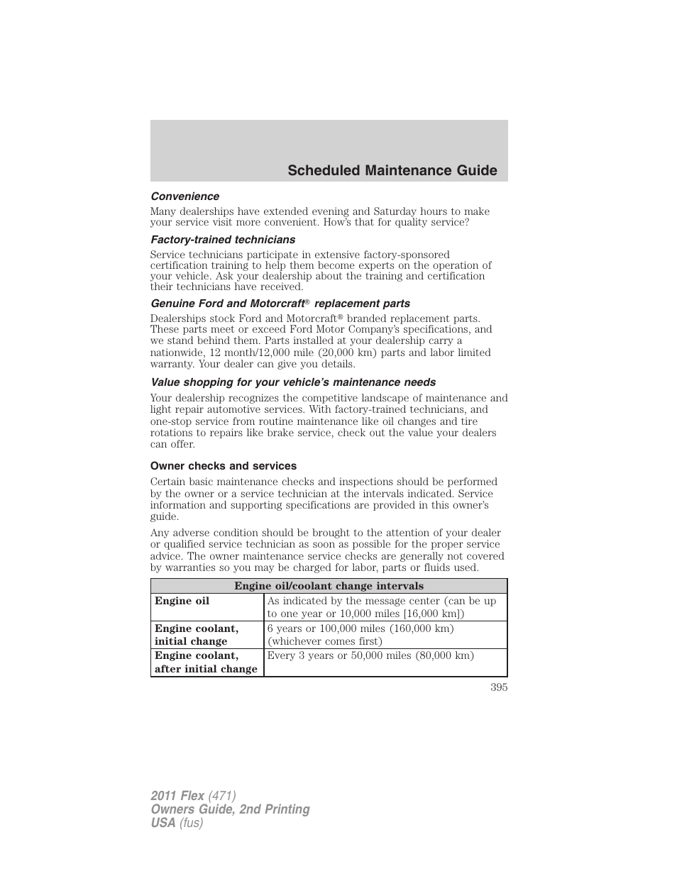 Convenience, Factory-trained technicians, Genuine ford and motorcraft replacement parts | Owner checks and services, Scheduled maintenance guide | FORD 2011 Flex v.2 User Manual | Page 395 / 418