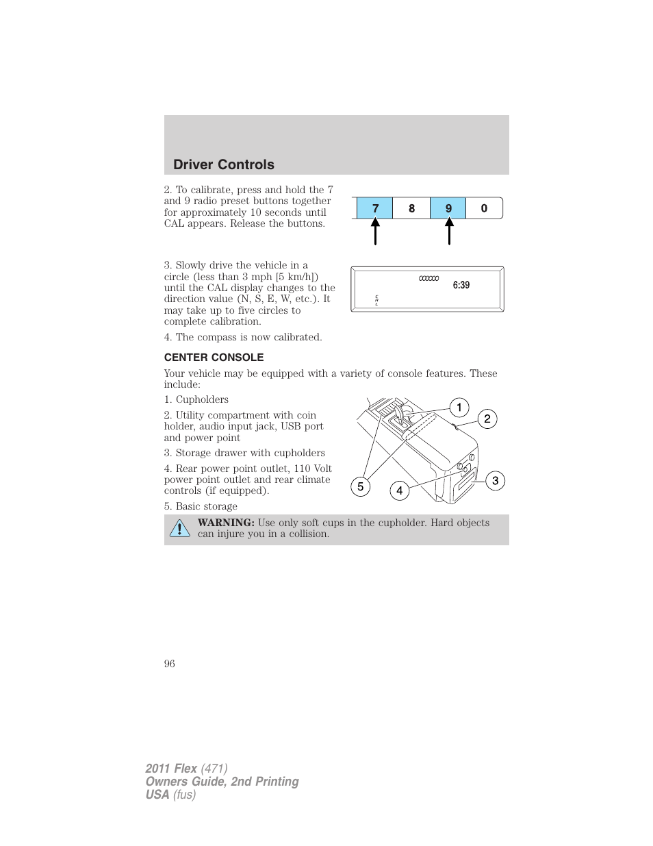 Center console, Driver controls | FORD 2011 Flex v.2 User Manual | Page 96 / 418