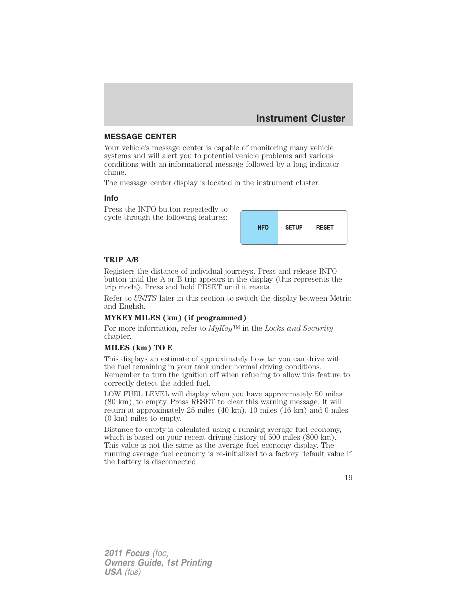 Message center, Info, Instrument cluster | FORD 2011 Focus v.1 User Manual | Page 19 / 301