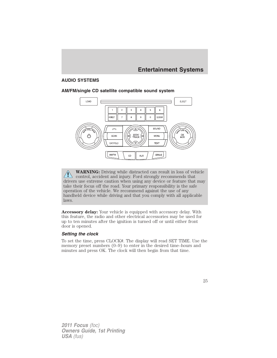 Entertainment systems, Audio systems, Am/fm/single cd satellite compatible sound system | Setting the clock, Am/fm stereo with cd/mp3 | FORD 2011 Focus v.1 User Manual | Page 25 / 301