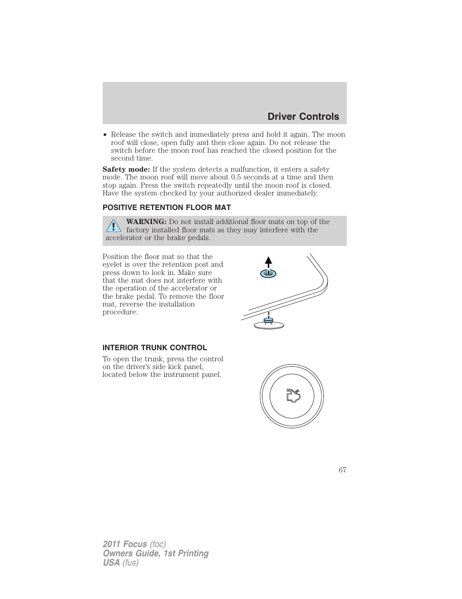 Positive retention floor mat, Interior trunk control, Driver controls | FORD 2011 Focus v.1 User Manual | Page 67 / 301