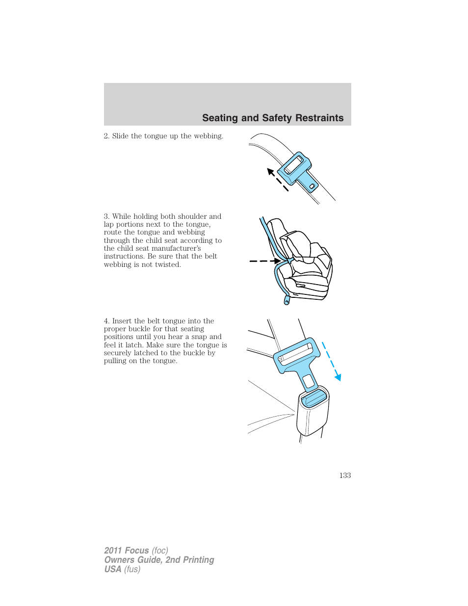 Seating and safety restraints | FORD 2011 Focus v.2 User Manual | Page 133 / 301