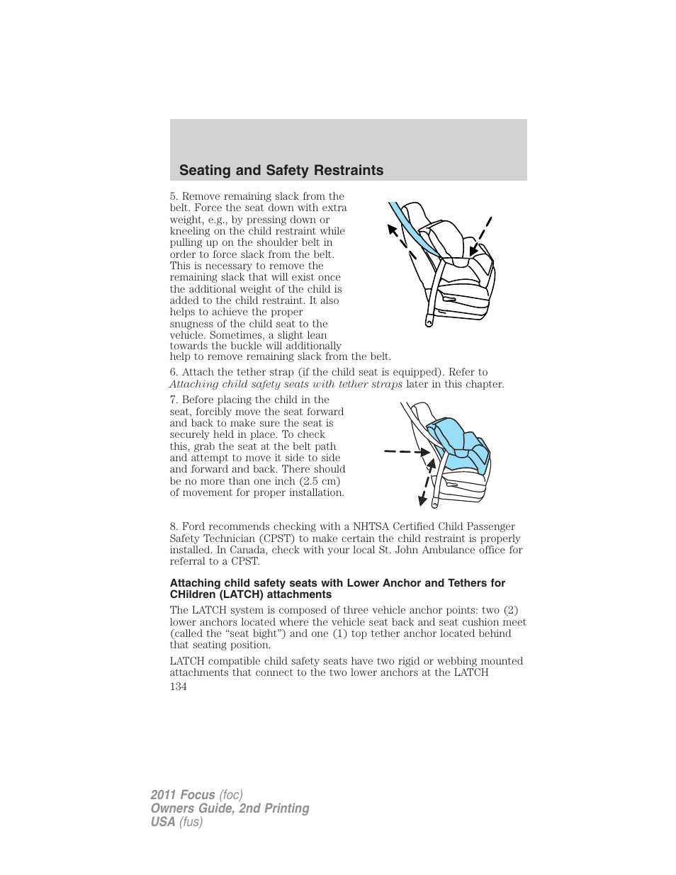 Seating and safety restraints | FORD 2011 Focus v.2 User Manual | Page 134 / 301
