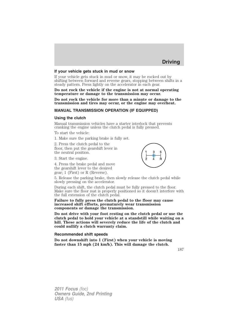 If your vehicle gets stuck in mud or snow, Manual transmission operation (if equipped), Using the clutch | Recommended shift speeds, Driving | FORD 2011 Focus v.2 User Manual | Page 187 / 301