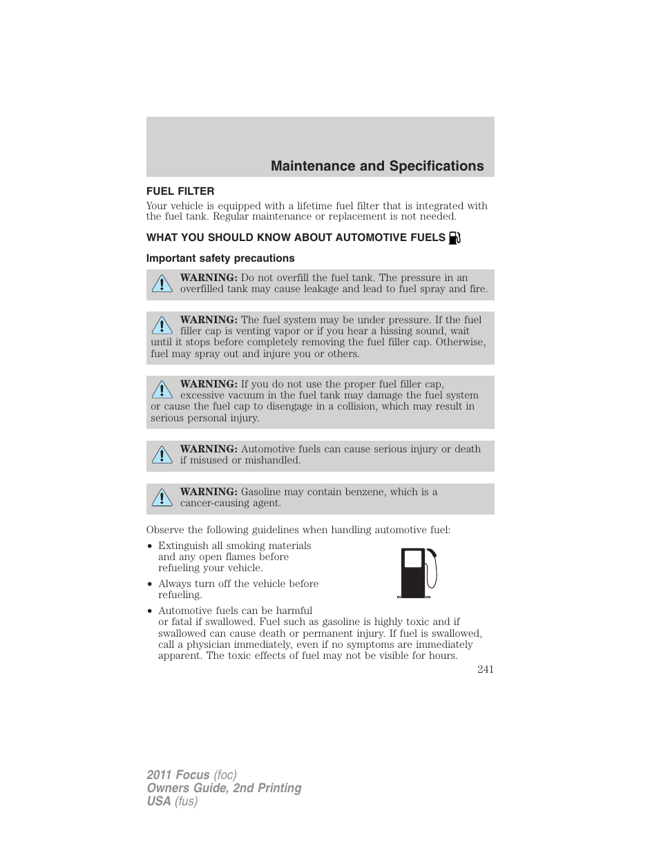 Fuel filter, What you should know about automotive fuels, Important safety precautions | Fuel information, Maintenance and specifications | FORD 2011 Focus v.2 User Manual | Page 241 / 301