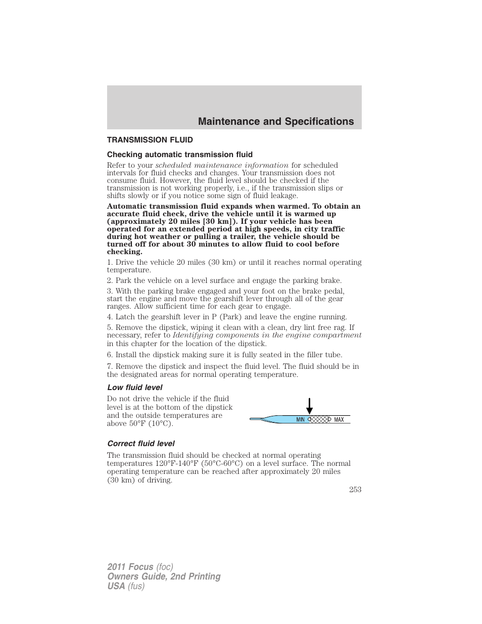 Transmission fluid, Checking automatic transmission fluid, Low fluid level | Correct fluid level, Maintenance and specifications | FORD 2011 Focus v.2 User Manual | Page 253 / 301