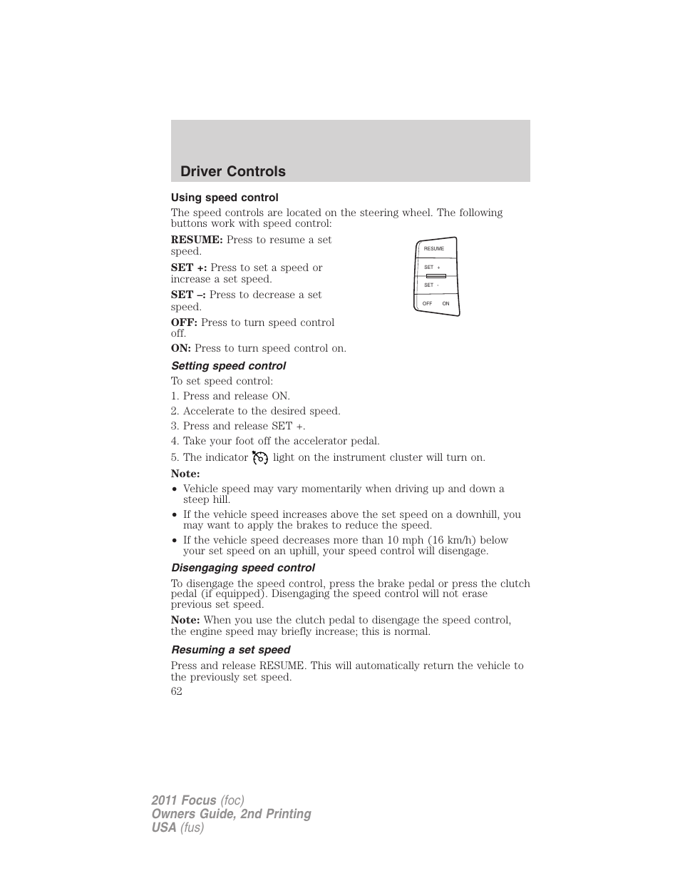 Using speed control, Setting speed control, Disengaging speed control | Resuming a set speed, Driver controls | FORD 2011 Focus v.2 User Manual | Page 62 / 301