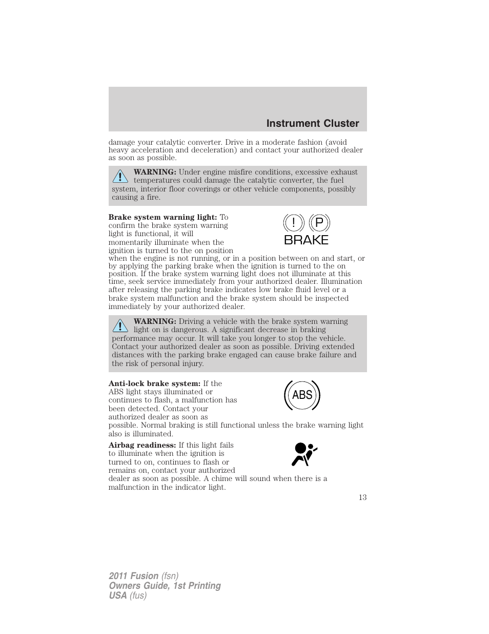 P! brake abs | FORD 2011 Fusion v.1 User Manual | Page 13 / 369