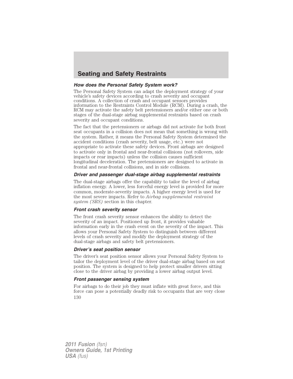 How does the personal safety system work, Front crash severity sensor, Driver’s seat position sensor | Front passenger sensing system, Seating and safety restraints | FORD 2011 Fusion v.1 User Manual | Page 130 / 369