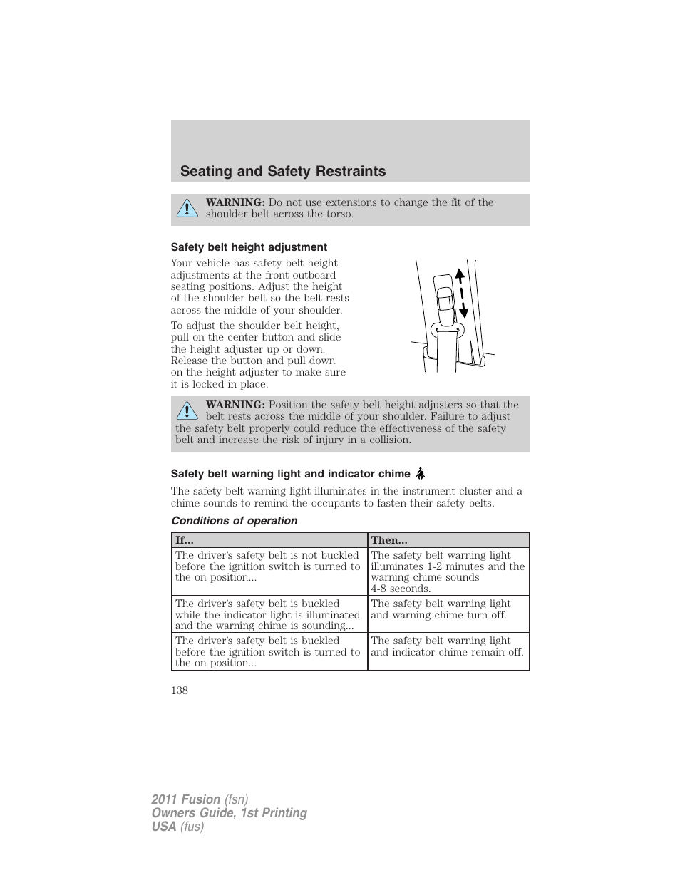 Safety belt height adjustment, Safety belt warning light and indicator chime, Conditions of operation | Seating and safety restraints | FORD 2011 Fusion v.1 User Manual | Page 138 / 369