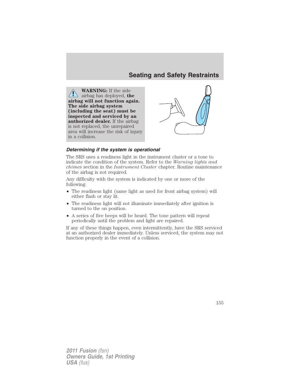 Determining if the system is operational, Seating and safety restraints | FORD 2011 Fusion v.1 User Manual | Page 155 / 369