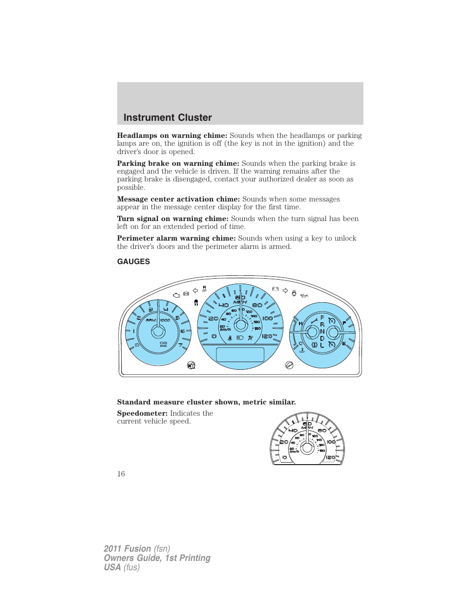 Gauges, Instrument cluster | FORD 2011 Fusion v.1 User Manual | Page 16 / 369